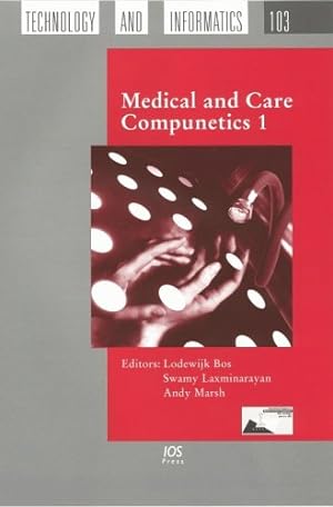 Imagen del vendedor de Medical and Care Compunetics 1 (Studies in Health Technology and Informatics): v. 103 a la venta por WeBuyBooks