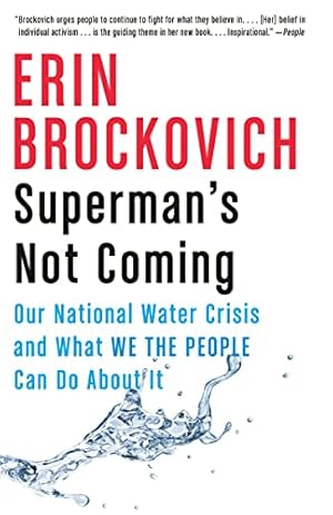 Immagine del venditore per Superman's Not Coming: Our National Water Crisis and What We the People Can Do About It venduto da WeBuyBooks
