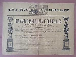 [Cartel]. Plaza de Toros de Alcalá de Guadaira, 1880. Una magnífica novillada de dos novillos de ...