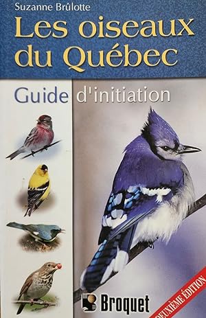 Les oiseaux du Québec. Guide d'initiation