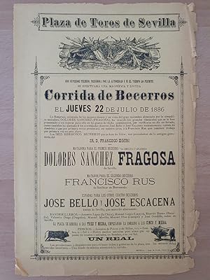 [Cartel]. 1886. Corrida de Becerros Torera DOLORES SÁNCHEZ `La Fragosa . Importante y raro cartel.