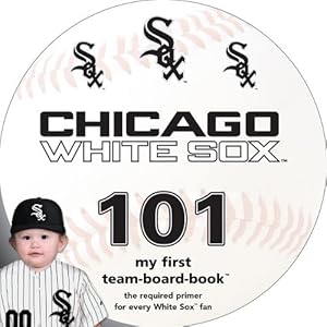 Seller image for Chicago White Sox 101 (Board Book) for sale by AussieBookSeller