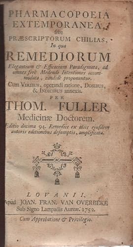 Pharmacopoeia extemporanea sive praescriptorum chilias: in qua remediorum elegantium & efficacium...