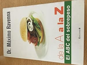 Seller image for De la A a la Z, el ABC del sobrepeso for sale by Libros nicos