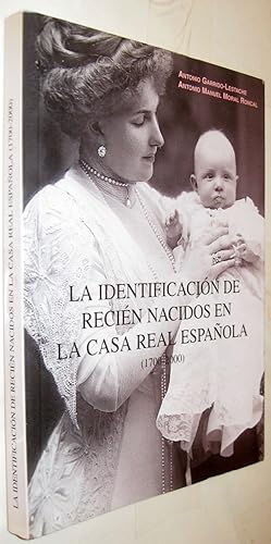 Immagine del venditore per (S1) - LA IDENTIFICACION DE RECIEN NACIDOS EN LA CASA REAL ESPAOLA (1700-2000) venduto da UNIO11 IMPORT S.L.