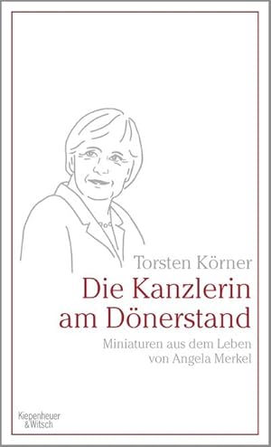 Bild des Verkufers fr K?rner, Kanzlerin am D?nerstand zum Verkauf von Versandbuchhandlung Kisch & Co.