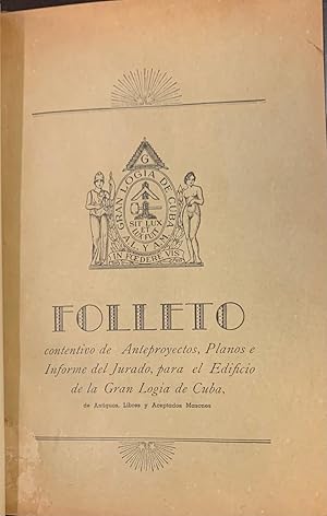 Folleto contentivo de Anteproyectos, Planos e Informe del Jurado, para el Edificio de la Gran Log...