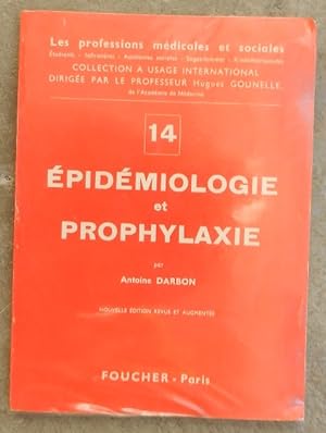 Epidémiologie et prophylaxie.