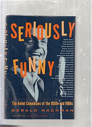 Seriously Funny: The bRebel Comedians of the 1950s and 1960s