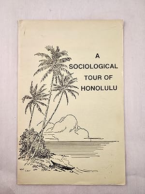 Seller image for A Sociological Tour of Honolulu for sale by WellRead Books A.B.A.A.