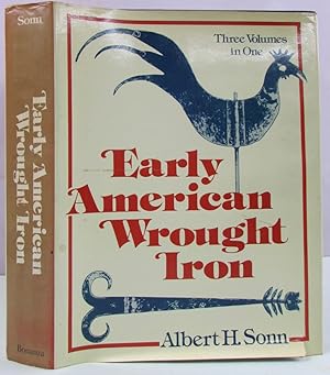 Bild des Verkufers fr Early American Wrought Iron, 3 volumes in 1 zum Verkauf von Antique Emporium
