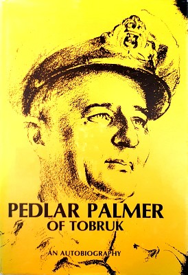 Seller image for Pedlar Palmer Of Tobruk: An Autobiography for sale by Marlowes Books and Music