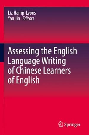 Immagine del venditore per Assessing the English Language Writing of Chinese Learners of English venduto da GreatBookPrices