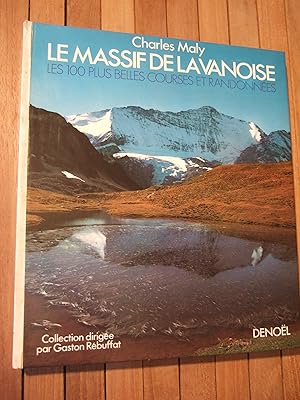 Bild des Verkufers fr Le Massif de la Vanoise - Les 100 plus belles courses et randonnes zum Verkauf von Domifasol