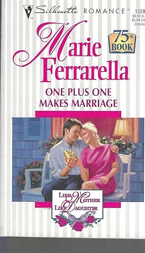 Seller image for One Plus One Makes Marriage (Like Mother, Like Daughter/75th Book) (Silhouette Romance , No 1328) for sale by Vada's Book Store