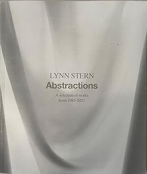 Seller image for Lynn Stern: Abstractions - A Selection of Works from 1985 - 2021 for sale by Reilly Books