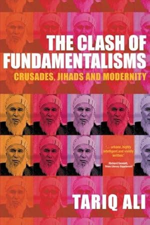 Seller image for The Clash of Fundamentalisms: Crusades, Jihads and Modernity for sale by WeBuyBooks