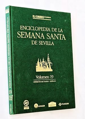 ENCICLOPEDIA DE LA SEMANA SANTA DE SEVILLA Volumen 19. soledad de san lorenzo - turiferario