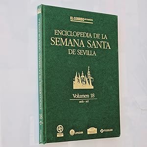 Imagen del vendedor de ENCICLOPEDIA DE LA SEMANA SANTA DE SEVILLA Volumen 18. sede - sol a la venta por Libros con Vidas
