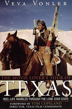 The Movie Lover's Tour of Texas: Reel-Life Rambles Through the Lone Star State