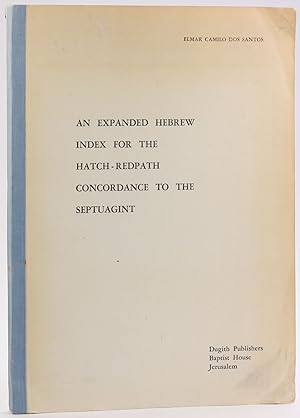 AN EXPANDED HEBREW INDEX FOR THE HATCH-REDPATH CONCORDANCE TO THE SEPTUAGINT