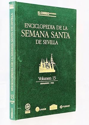 Imagen del vendedor de ENCICLOPEDIA DE LA SEMANA SANTA DE SEVILLA Volumen 13. monumento - ovas a la venta por Libros con Vidas