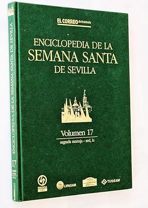 Imagen del vendedor de ENCICLOPEDIA DE LA SEMANA SANTA DE SEVILLA Volumen 17. sagrada mortaja - sed, la a la venta por Libros con Vidas