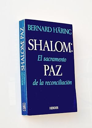 SHALOM: EL SACRAMENTO DE LA PAZ DE LA RECONCILIACIÓN
