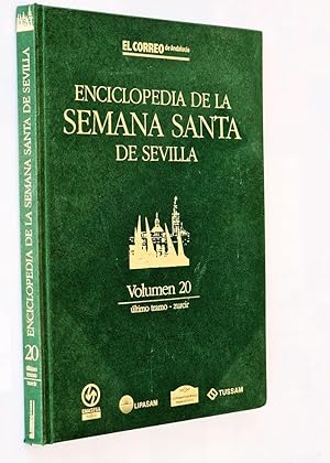 Imagen del vendedor de ENCICLOPEDIA DE LA SEMANA SANTA DE SEVILLA Volumen 20. ltimo tramo. zurcir a la venta por Libros con Vidas