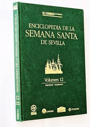 Imagen del vendedor de ENCICLOPEDIA DE LA SEMANA SANTA DE SEVILLA Volumen 12. macarena - montserrat a la venta por Libros con Vidas