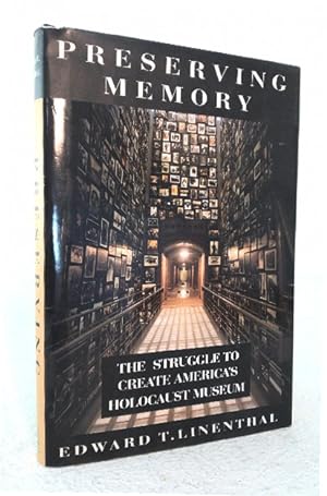 Seller image for Preserving Memory: the struggle to create America's Holocaust Museum for sale by Structure, Verses, Agency  Books