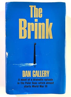 The Brink: A Novel of a Dramatic Episode in the Polar Seas Which Almost Starts World War III