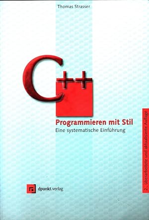 Seller image for C++ Programmieren mit Stil Eine systematische Einfhrung for sale by Versandantiquariat Nussbaum