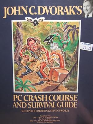Image du vendeur pour JOHN C. DVORAK'S PC CRASH COURSE AND SURVIVAL GUIDE mis en vente par The Book Abyss