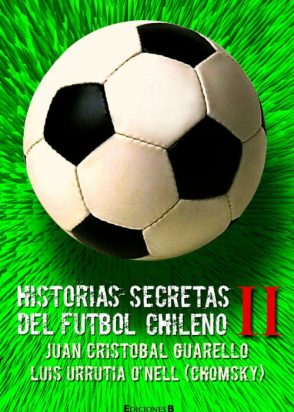Seller image for Historias Secretas Del Futbol Chileno II for sale by Green Libros