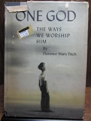 Seller image for ONE GOD - The Ways We Worship Him (1944 issue) for sale by The Book Abyss