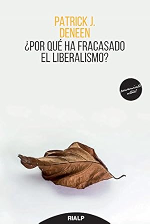 Immagine del venditore per Por Que Ha Fracasado El Liberalismo? venduto da Green Libros