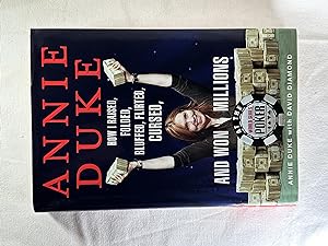 Seller image for Annie Duke: How I Raised, Folded, Bluffed, Flirted, Cursed, and Won Millions at the World Series of Poker for sale by Thistle & Nightshade