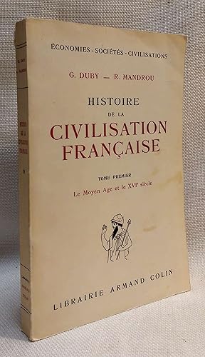 Seller image for Histoire De La Civilisation Francaise, Tome Premier: Le Moyen Age et le XVI Siecle for sale by Book House in Dinkytown, IOBA