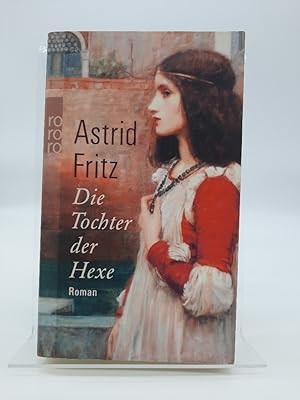 Die Tochter der Hexe: Historischer Roman (Die Hexe von Freiburg, Band 2)