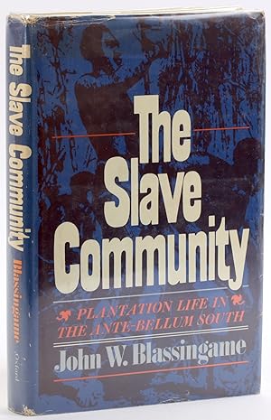 Imagen del vendedor de The Slave Community: Plantation Life in the Antebellum South a la venta por Arches Bookhouse