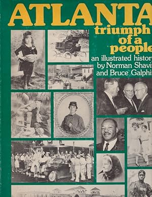 Image du vendeur pour Atlanta triumph of a people Signed by both authors. Introduction by Franklin Garrett mis en vente par Americana Books, ABAA