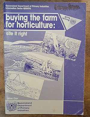 BUYING THE FARM FOR HORTICULTURE: Site It Right