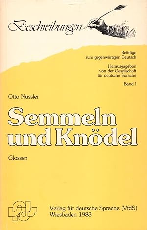 Seller image for Semmeln und Kndel: Glossen. (= Beitrge zum gegenwrtigen Deutsch, Band I). for sale by Buch von den Driesch