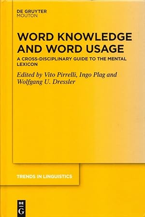 Seller image for Word Knowledge and Word Usage: A Cross-Disciplinary Guide to the Mental Lexicon. (= Trends in Linguistics / Studies and Monographs, Vol 337). for sale by Buch von den Driesch