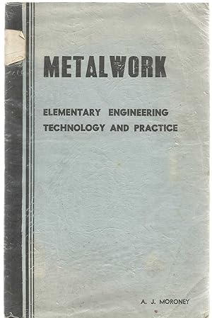 Metalwork - Elementary Engineering Technology and Practice