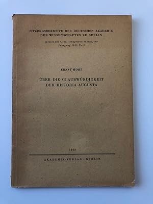 Über die Glaubwürdigkeit der Historia Augusta. Sitzungsberichte der Deutschen Akademie der Wissen...
