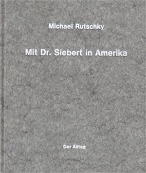 Seller image for Michael Rutschky : Mit Dr. Siebert in Amerika. for sale by BuchKunst-Usedom / Kunsthalle