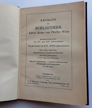 Katalog der Bibliothek Alfred Ritter von Pfeiffer, Wien: Holzschnittbücher des XV. u. XVI. Jahrhu...