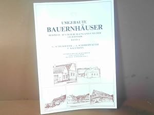 Umgebaute Bauernhäuser. Band 4: Beispiele aus dem Burgenland und der Steiermark. Durchführung von...